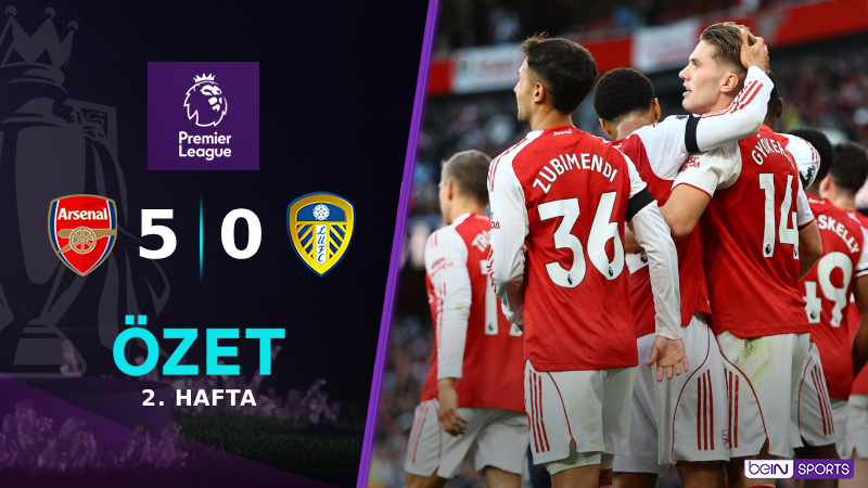 Arsenal 5-0 Leeds United Maç Özeti