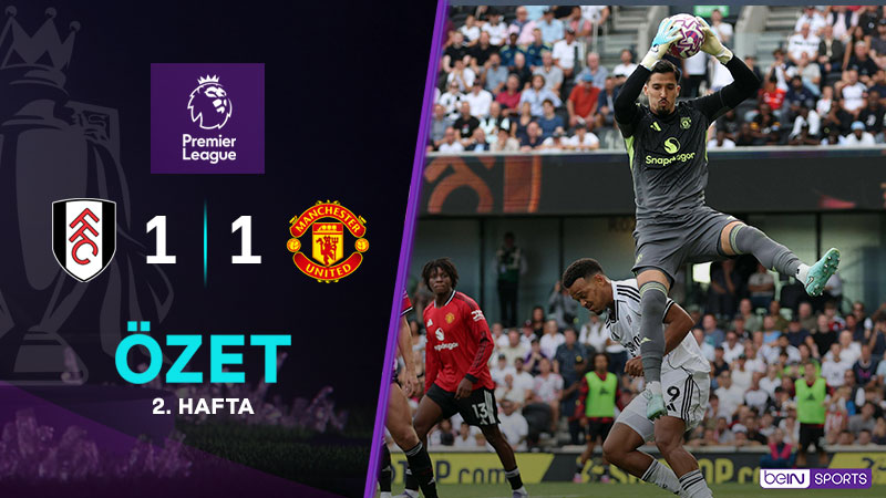 Fulham 1-1 Manchester United Maç Özeti