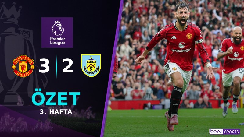 Manchester United 3-2 Burnley Maç Özeti