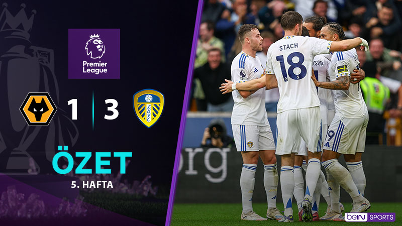 Wolverhampton 1-3 Leeds United Maç Özeti
