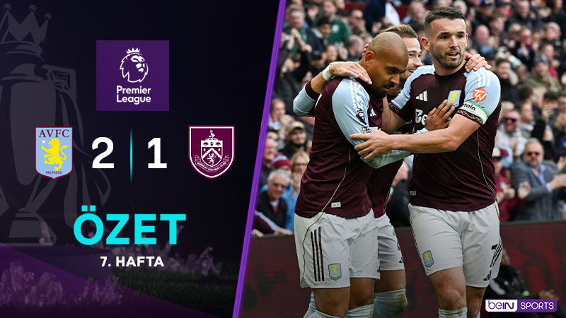 Aston Villa 2-1 Burnley Maç Özeti