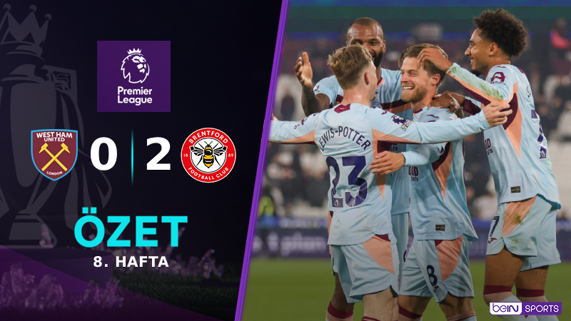 West Ham United 0-2 Brentford Maç Özeti