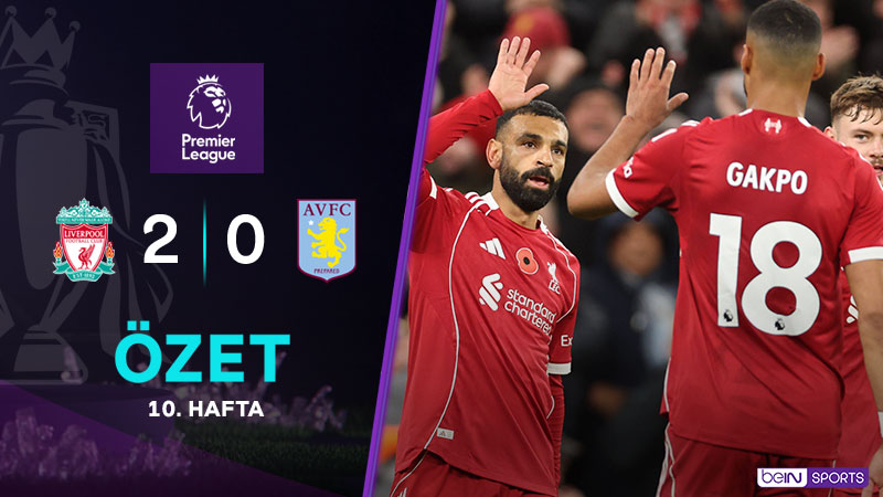 Liverpool 2-0 Aston Villa Maç Özeti
