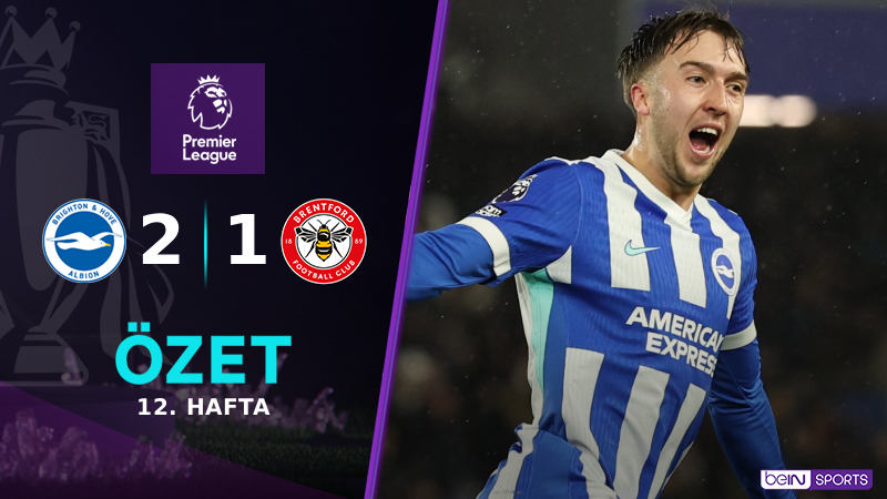 Brighton and Hove Albion 2-1 Brentford Maç Özeti