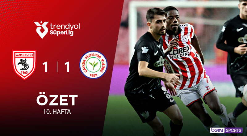 Samsunspor 1-1 Çaykur Rizespor Maç Özeti