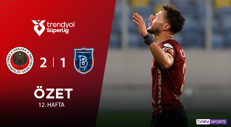 Gençlerbirliği 2-1 Rams Başakşehir Maç Özeti