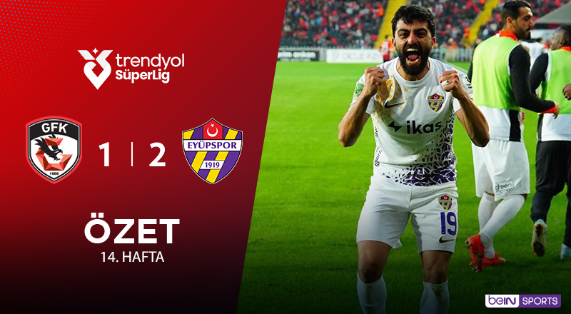 Gaziantep FK 1-2 ikas Eyüpspor Maç Özeti
