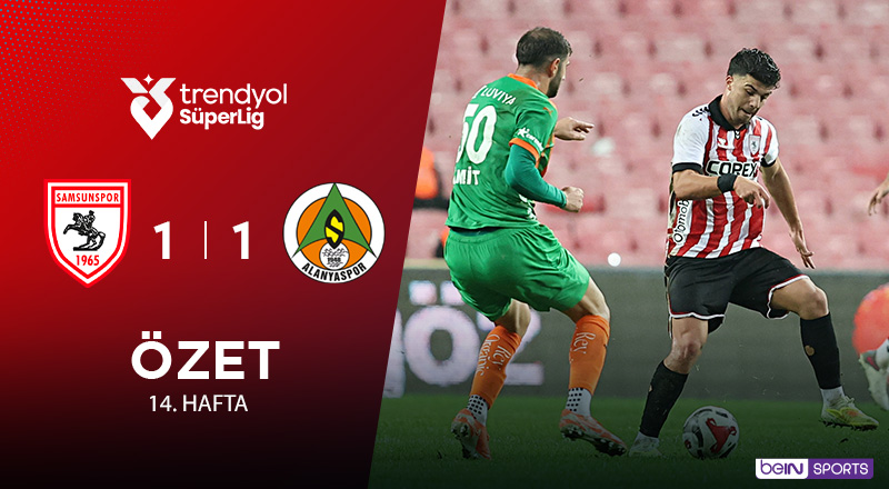 Samsunspor 1-1 Corendon Alanyaspor Maç Özeti