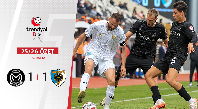 Manisa FK 1-1 Erzurumspor FK Maç Özeti
