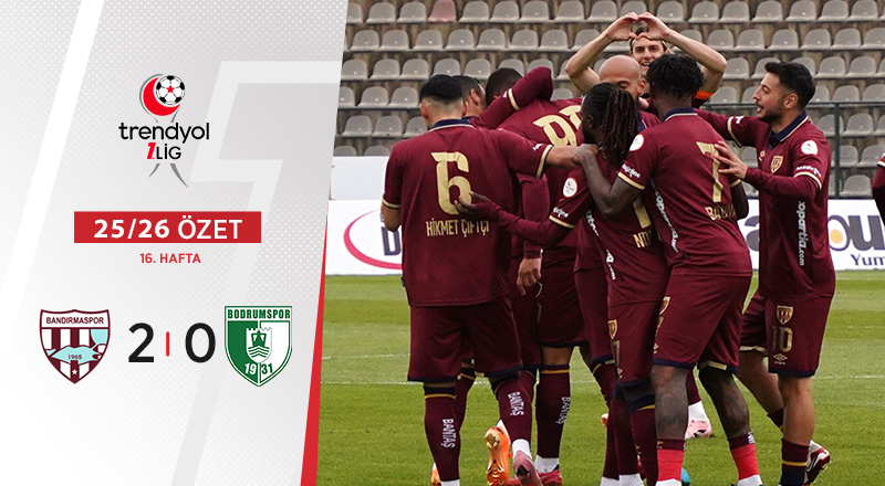 Bandırma Spor 2-0 Sipay Bodrum FK Maç Özeti