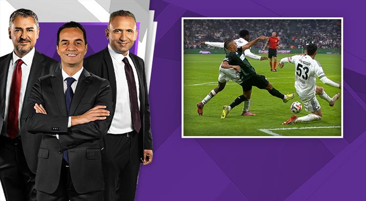 Beşiktaş - Kocaelispor maçının tartışmalı pozisyonları TRİO'da konuşuldu